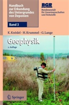 Klaus Knödel, Heinrich Krummel, Gerhard Lange, Klaus Knödel, Heinric Krummel, Heinrich Krummel... - Handbuch zur Erkundung des Untergrundes von Deponien und Altlasten - 3: Geophysik