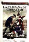 Ángel José Sáez Rodríguez - La campaña de Gibraltar, 1779-1783