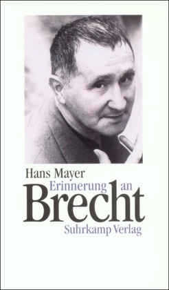 Hans Mayer - Erinnerung an Brecht