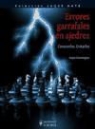 Angus Dunnington - Errores garrafales en ajedrez