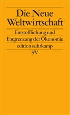 Mathias Albert, Lothar Brock, Lothar u a Brock, Stepha Hessler, Stephan Hessler, Ulrich Menzel... - Die neue Weltwirtschaft