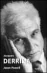 Jason Powell - Jacques Derrida : una biografía