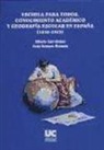 Alberto Luis Gómez, Jesús Romero Morante - Escuela para todos : conocimiento académico y geografía escolar en España (1830-1963)