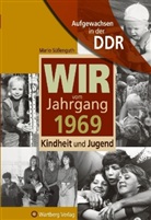 Mario Süßenguth - Wir vom Jahrgang 1969 - Aufgewachsen in der DDR