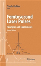 Claud Rulliere, Claude Rulliere - Femtosecond Laser Pulses