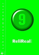 Thomas Henn, Ruth Iff, Andrea Peters-Daniel, Elisabeth Reil, Thomas Henn, Georg Hilger... - Reli Realschule, Ausgabe Bayern: 9. Schuljahr, Lehrerkommentar