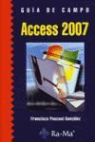 Francisco Pascual González - Access 2007. Guía de campo