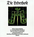 Franz J Grieshofer, Franz J. Grieshofer, Christia Brandstätter, Christian Brandstätter, Hubmann, Hubmann - Die Lederhose