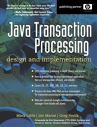 Mark Little, Jon Maron, Greg Pavlik - Java Transaction Processing