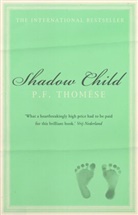 P F se, Thom&amp;eacute, P.F. Thom&amp;eacute;se, P F Thomese, P. F. Thomese, P F Thom&eacute;se... - Shadow Child