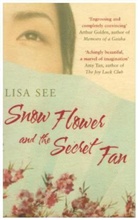 Lisa See - Snow Flower and the Secret Fan