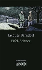 Jacques Berndorf - Eifel-Schnee