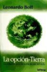Leonardo Boff - Opción-Tierra : la solución para la tierra no cae del cielo