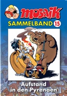 Mosaik Team, Klaus D. Schleiter - Mosaik Sammelband - Bd.15: Mosaik Sammelband - Aufstand in den Pyrenäen