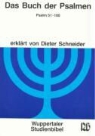 Dieter Schneider - Wuppertaler Studienbibel, AT, Sonderausgabe: Das Buch der Psalmen. Tl.2