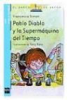 Francesca Simon, Tony Ross - Pablo diablo y la supermáquina del tiempo