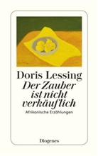 Doris Lessing - Der Zauber ist nicht verkäuflich