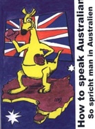 Sascha Exner, Michael Deissler - How to speak Australian