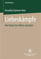 Stemmer-Beer, Roswitha Stemmer-Beer - Liebeskämpfe