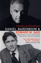 Barenboi, Danie Barenboim, Daniel Barenboim, SAID, Edward Said, Edward W Said... - Parallels and Paradoxes