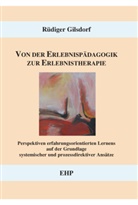 Rüdiger Gilsdorf - Von der Erlebnispädagogik zur Erlebnistherapie