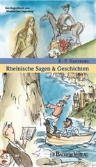 Klaus P Hausberg, Klaus-P Hausberg, Klaus-Peter Hausberg, Gerda Laufenberg, Klaus- Hausberg, Klaus-Peter Hausberg... - Rheinische Sagen & Geschichten