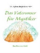 Ayleen B Hadenfeldt, Ayleen Birgit Hadenfeldt - Das Vaterunser für Mystiker
