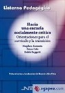 Peter Cole, Stephen Kemmis, Dahle Suggett - Hacia una escuela socialmente crítica : orientaciones para el currículo y la transición