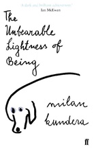 Milan Kundera - The Unbearable Lightness of Being