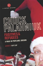 Chuck Palahniuk, Chuck Palahnuik - Fugitives and Refugees