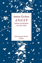 Anton Cechov, Anton P Cechov, Anton Tschechow, Anton Pawlowitsch Tschechow, Anton Tschechow (Cechov), Anton Tschechow (Čechov)... - Angst