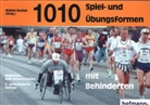 Andreas Heiniger, Anna Schaffner, Armin Stocker, Walter Bucher, Ruth Schucan-Kaiser - 1010 Spiel- und Übungsformen mit Behinderten