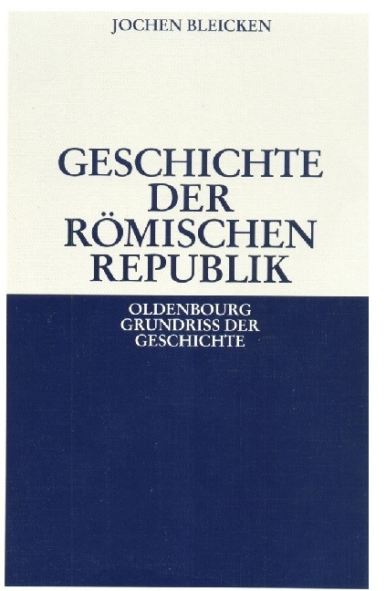 Jochen Bleicken - Geschichte der Römischen Republik