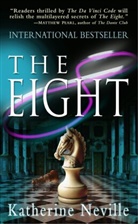 Katherine Neville - The Eight
