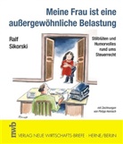 Ralf Sikorski, Philipp Heinisch, Philipp Heinisch - Meine Frau ist eine außergewöhnliche Belastung