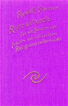 Rudolf Steiner, Rudolf Steiner Nachlassverwaltung - Ritualtexte für die Feiern des freien christlichen Religionsunterrichtes