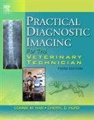 Connie M Han, Connie M. Han, Connie M. (Veterinary Teaching Hospital Han, Han Connie M., Cheryl D. Hurd, Cheryl D. (Veterinary Teaching Hospital Hurd... - Practical Diagnostic Imaging for the Veterinary Technician