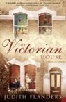 Judith Flanders, Flanders Judith - The Victorian House : Domestic Life from Childbirth to Deathbed