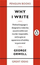 George Orwell - Why I Write
