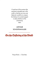 Arthur Schopenhauer, Schopenhauer Arthur - On The Suffering Of The World