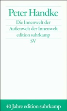 Peter Handke - Die Innenwelt der Außenwelt der Innenwelt