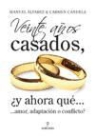 Manuel Álvarez Romero, Carmen Candela Belda - Veinte años casados, ¿y ahora qué-- : --amor, adaptación o conflicto?