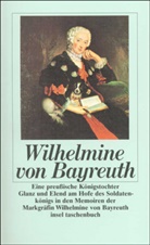 Wilhelmine Bayreuth, Wilhelmine von Bayreuth, Wilhelmine von Bayreuth, Markgräfin von Bayreuth Wilhelmine, Wilhelmine von Bayreuth, Adolph Menzel... - Eine preußische Königstochter