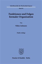 Niklas Luhmann - Funktionen und Folgen formaler Organisation.