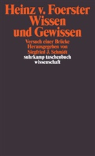 Heinz Foerster, Heinz von Foerster, Siegfrie J Schmidt, Siegfried J Schmidt, Siegfried J. Schmidt - Wissen und Gewissen