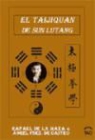 Ángel Fernández De Castro, Rafael de la Maza Lafarga - El taijiquan de Sun Lutang