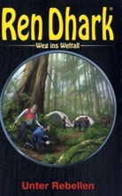 Hajo F. Breuer - Ren Dhark, Weg ins Weltall - 3: Unter Rebellen
