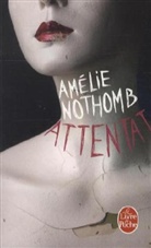 Amélie Nothomb, Amelie Nothomb, Amélie Nothomb, Amélie (1966-....) Nothomb, Nothomb-a - Attentat