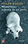 Yoram Kaniuk - Wasserman : historia de un perro