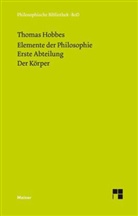 Thomas Hobbes, Kar Schuhmann, Karl Schuhmann, Karl Schumann - Elemente der Philosophie. Erste Abteilung: Der Körper. (Elementa Philosophica I): Elemente der Philosophie. Erste Abteilung: Der Körper